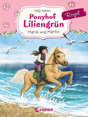 cover image of Ponyhof Liliengrün Royal (Band 1)--Marie und Merlin